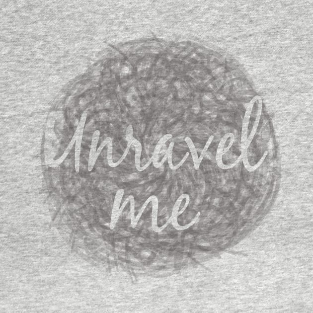 Unravel Me by Girona